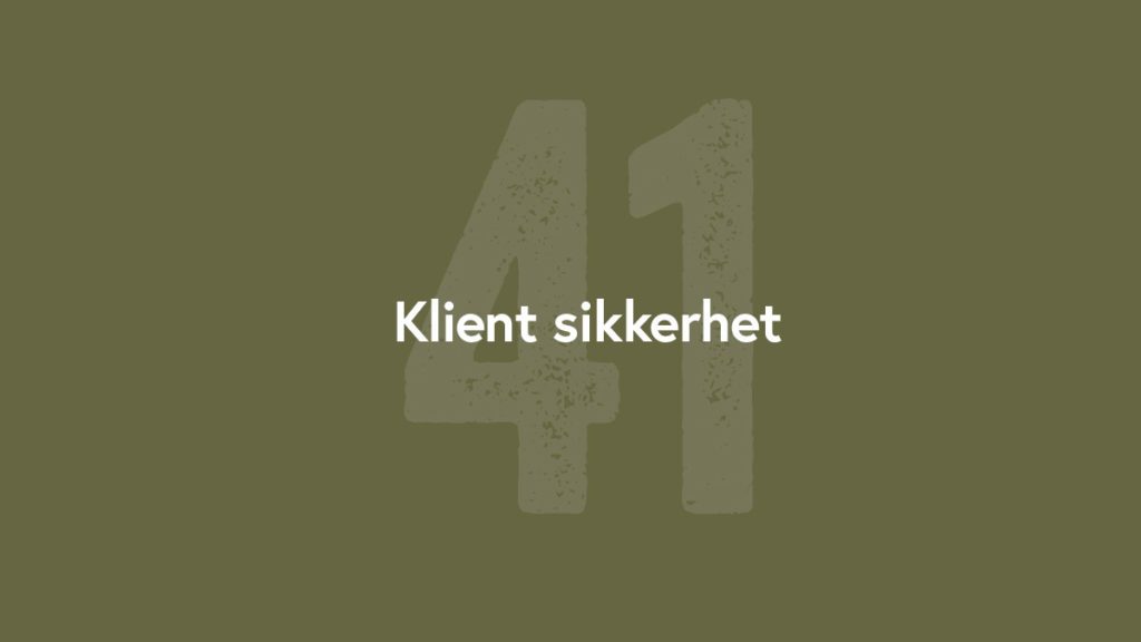 UKE 41 - Klient sikkerhet